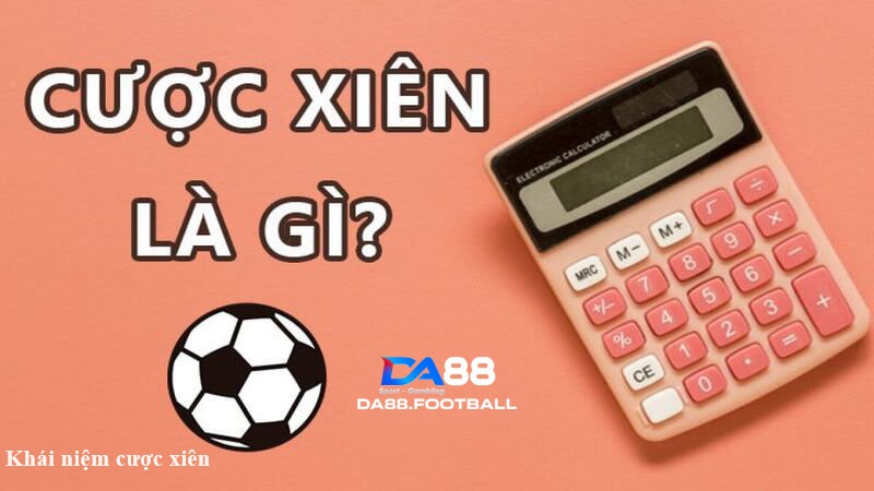 Cược Xiên Bóng Đá Là Gì?