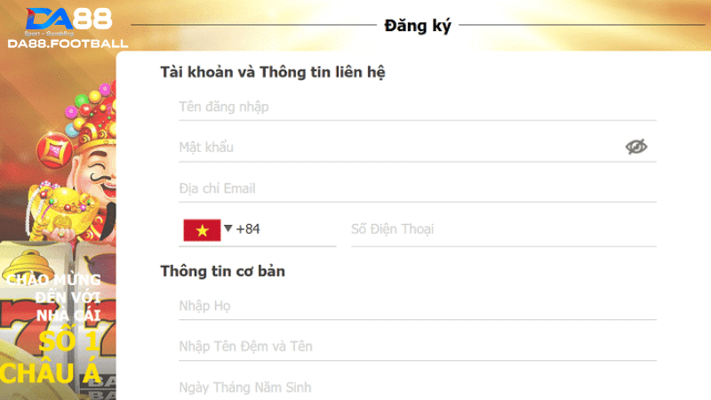 Dafabet - Niềm kiêu hãnh của giới giải trí cá cược 6 Điền đầy đủ các thông tin để là thành viên tại sân chơi này